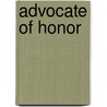 Advocate of Honor by Linda J. Cutcliff
