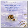 Eekhoorns, muizen en andere dieren in de winter by M. Lange