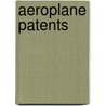 Aeroplane Patents door Robert Morrison Neilson