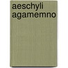 Aeschyli Agamemno door Thomas George Aeschylus