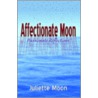 Affectionate Moon by Juliette Moon