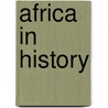 Africa in History door Basil Davidson