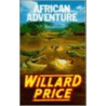 African Adventure door Willard Price