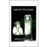 Against This Rage by Robert D'Artagnan