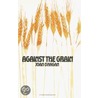 Against the Grain door Joan Ohagan