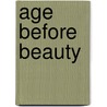 Age Before Beauty door Ralph Wright
