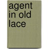 Agent in Old Lace door Tristi Pinkston