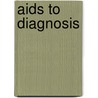 Aids To Diagnosis door John Milner Fothergill