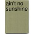 Ain't No Sunshine