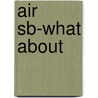 Air Sb-What about door Onbekend