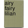 Airy Fairy Lilian door Margaret Wolfe Hamilton Hungerford