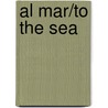 Al Mar/To The Sea by April T. Evans