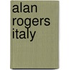 Alan Rogers Italy by Unknown