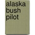 Alaska Bush Pilot