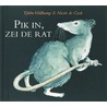 Pik in, zei de rat