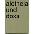 Aletheia und Doxa