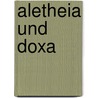 Aletheia und Doxa door Hans Chr Günther