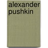 Alexander Pushkin by Robert Chandler