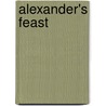 Alexander's Feast by Unknown