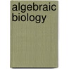 Algebraic Biology door Onbekend