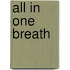 All In One Breath door Harry C. Staley