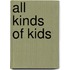 All Kinds of Kids