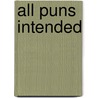 All Puns Intended door Walter Redfern