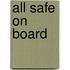 All Safe On Board