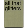 All That Glitters by Duane Anderson