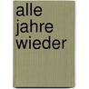 Alle Jahre wieder by Unknown