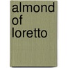 Almond of Loretto door Robert J. Mackenzie