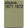 Alsace, 1871-1872 by Edmond About