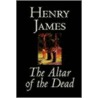 Altar Of The Dead by James Henry James