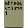 Altheia, Volume 1 door Centro De Estud