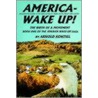 America--Wake Up! by Arnold Kontiel