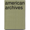 American Archives door Shawn Michelle Smith