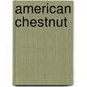 American Chestnut door Susan Freinkel
