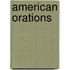 American Orations