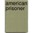 American Prisoner