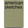 American Sketches door Walter Isaacson