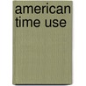 American Time Use by Unknown