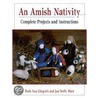 An Amish Nativity door Ruth Ann Gingrich
