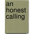 An Honest Calling