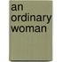 An Ordinary Woman