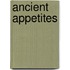 Ancient Appetites