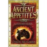 Ancient Appetites door Oisin McGann