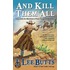 And Kill Them All