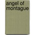 Angel Of Montague