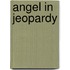 Angel in Jeopardy