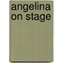 Angelina On Stage